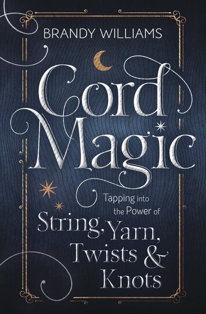 Cord Magic: Tapping into the Power of String, Y. Williams** - Image 2