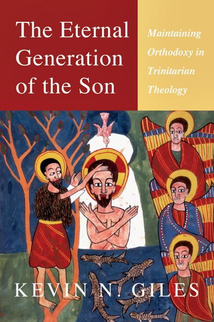 The Eternal Generation of the Son by Kevin Giles - 9780830839650