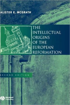 The Intellectual Origins of the European Reformation by Alist... - 9780631229407