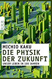 Die Physik der Zukunft by Michio Kaku PAPERBACK 9783499628153