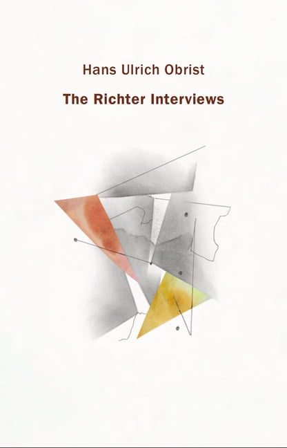 The Richter Interviews by Hans Ulrich Obrist, Gerhard Richter - 9781912122592