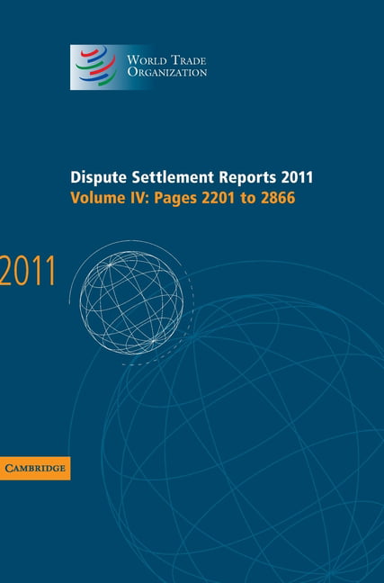 Dispute Settlement Reports 2011: Volume 4, Pages 2201–2866 Hardback