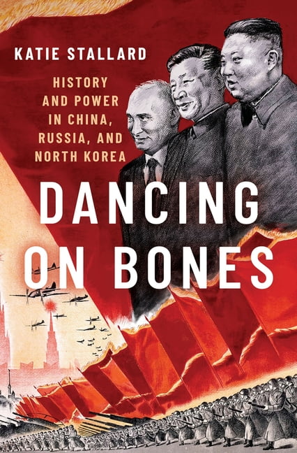 Dancing on Bones History and Power in China Russia by Katie Stallard HARDBACK - Image 4