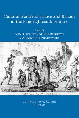 Cultural Transfers – France and Britain in the Long Eighteenth Century Thomson
