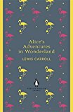 Alice's Adventures in Wonderland and Through the Looking Glass