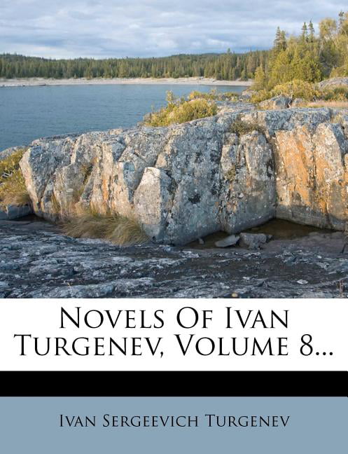 Turgenev - Novels Of Ivan  Volume 8... - paperback or softback - X555z