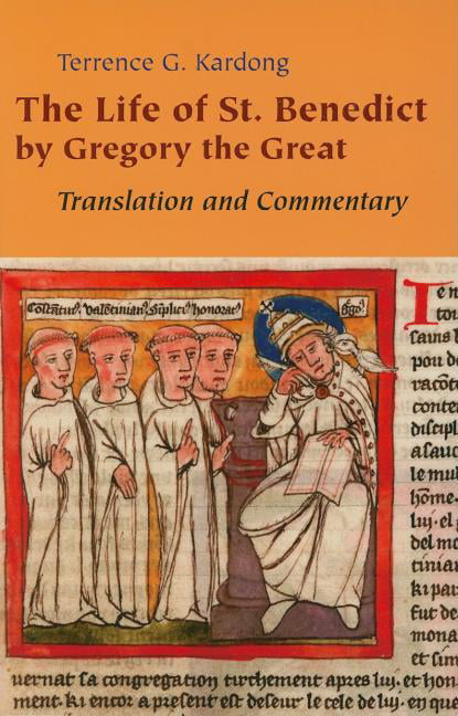 The Life of St. Benedict by Gregory the Great by Terrence G. ... - 9780814632628