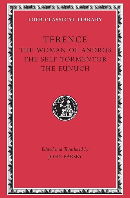 The Woman of Andros. The Self-Tormentor. The Eunuch