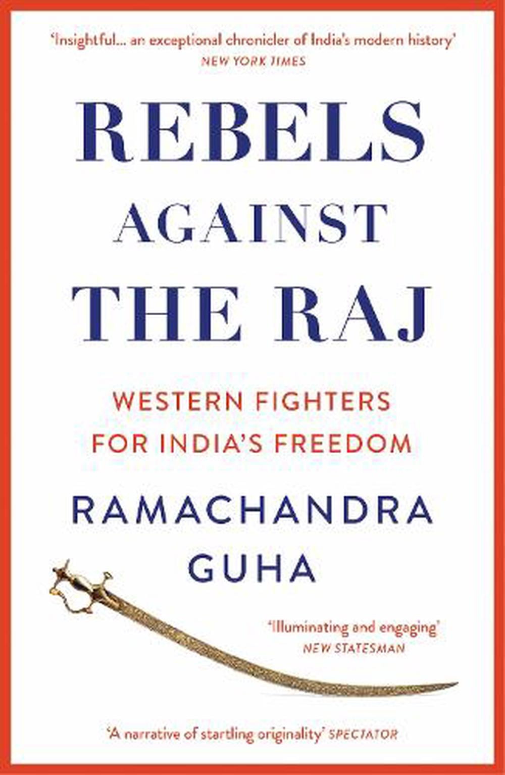 Rebels Against the Raj: Western Fighters for India’s Freedom - Image 8