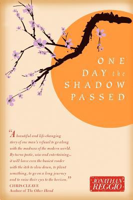 One Day the Shadow Passed By Jonathan Reggio