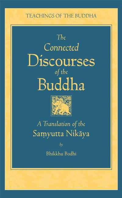 Connected Discourses of the Buddha by Bhikkhu Bodhi - 9780861713318