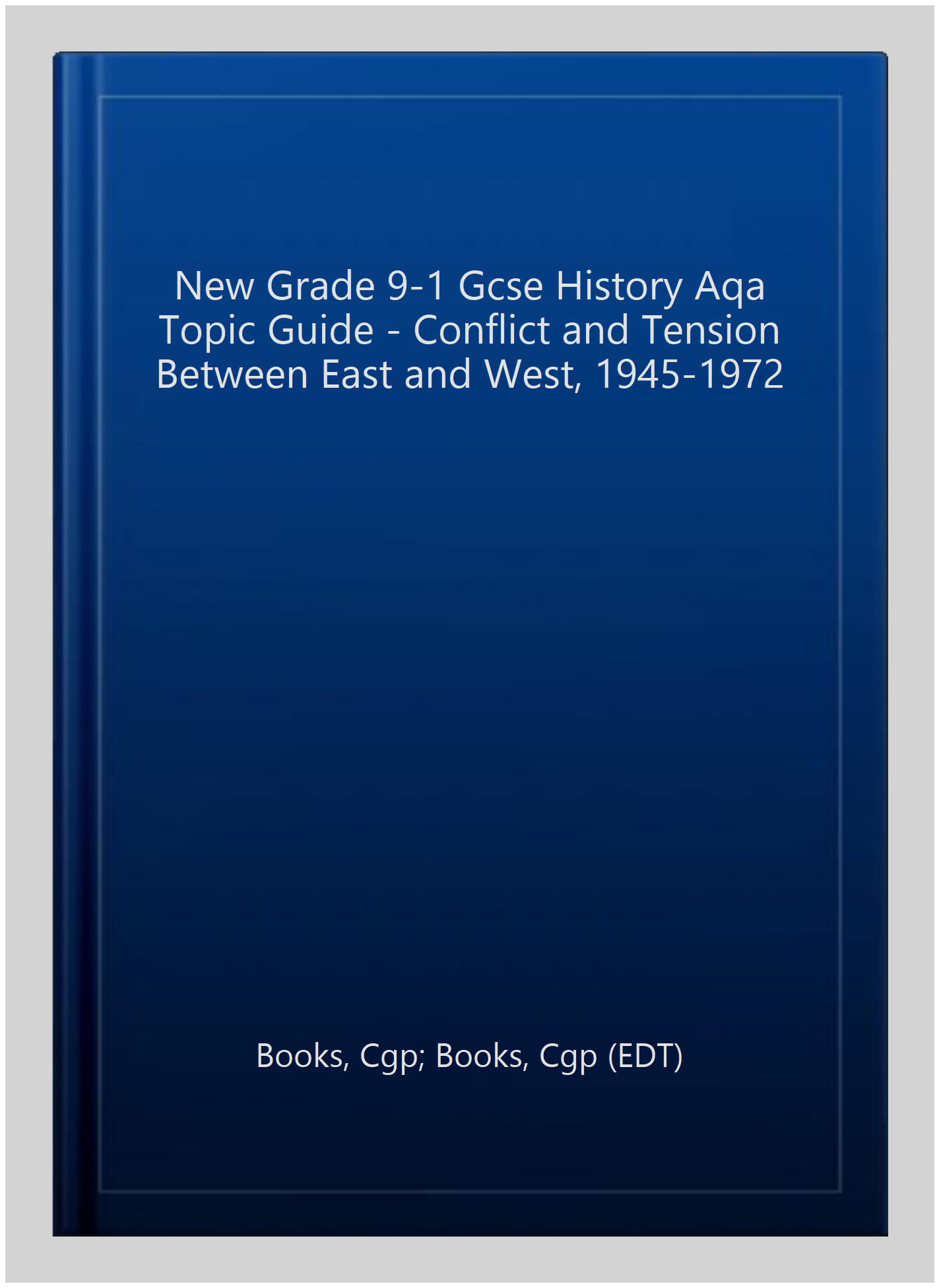 GCSE History AQA Topic Revision Guide - Conflict and Tension Between East and West, 1945-1972