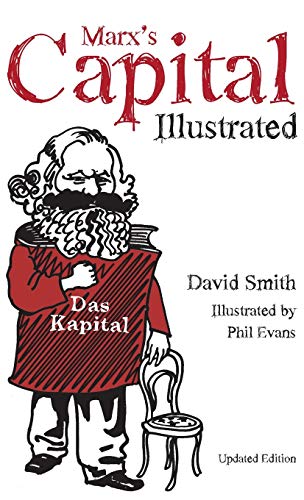 Marx's Capital Illustrated by David Smith, Phil Evans - 9781642593211