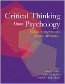 Critical Thinking About Psychology – Hidden Assumptions and Plausible Alternati…