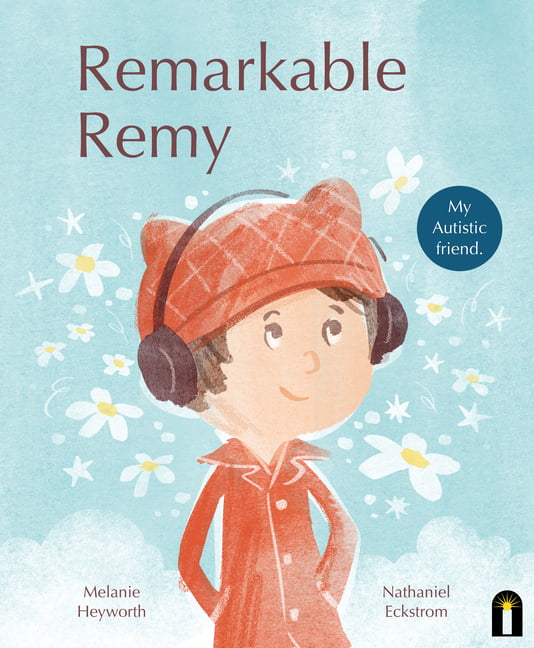 Remarkable Remy by Melanie Heyworth, Nathaniel Eckstrom - 9781761210372