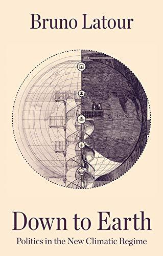 Down to Earth by Bruno Latour - 9781509530571
