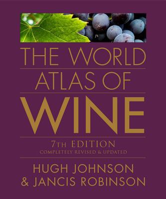 The World Atlas of Wine By Hugh Johnson & Jancis Robinson 7th Edition NEW [HB]