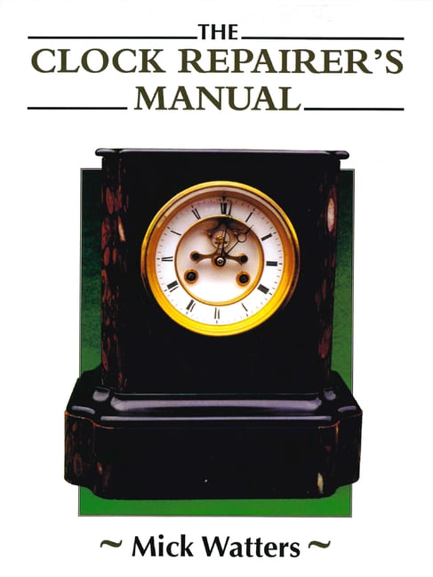 The Clock Repairer's Manual
