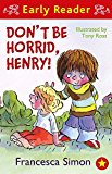 Horrid Henry Early Reader: Don't Be Horrid, Henry!