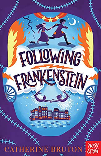 Following Frankenstein By Catherine Bruton