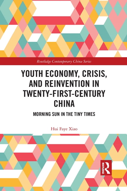 Youth Economy, Crisis, and Reinvention in Twenty-First-Centur... - 9781032084695
