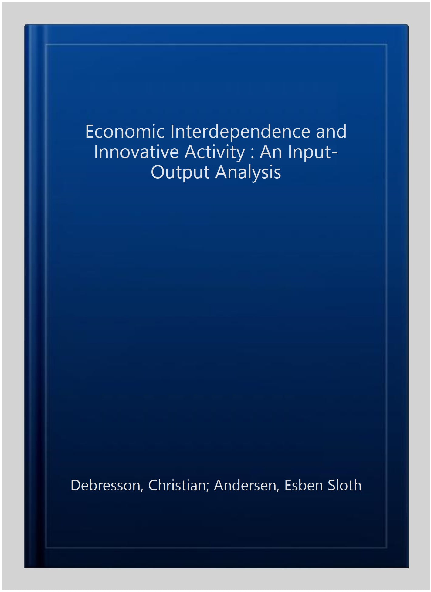 Economic Interdependence and Innovative Activity – An Input–Output Analysis