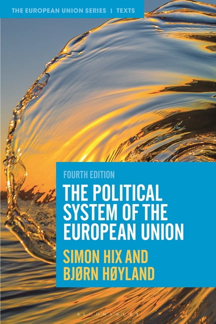 The Political System of the European Union by Simon Hix, Bjr... - 9781350325470
