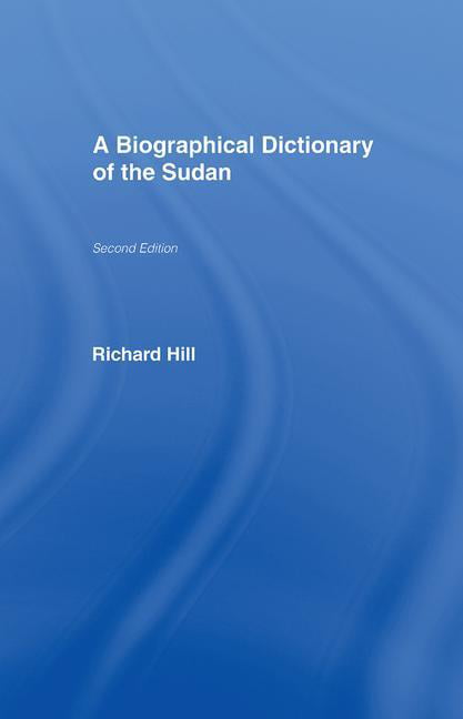 Biographical Dictionary of the Sudan