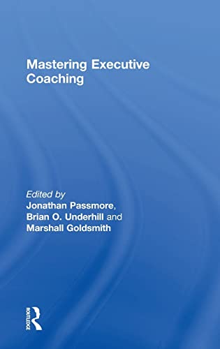 Mastering Executive Coaching by Jonathan Passmore, Brian Unde... - 9780815372929