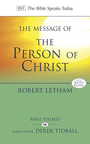 The Message of the Person of Christ by Robert  Letham (Paperback Book)