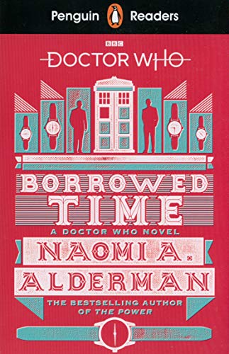 Penguin Readers Level 5: Doctor Who: Borrowed Time (ELT Graded Reader)