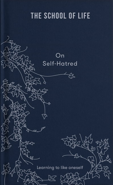 The School of Life: On Self-hatred – Learning to like oneself (Lessons for Life) - Image 6