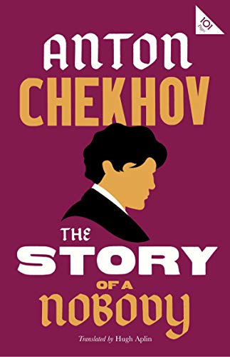 The Story of a Nobody by Anton Chekhov, Hugh Aplin - 9781847498618