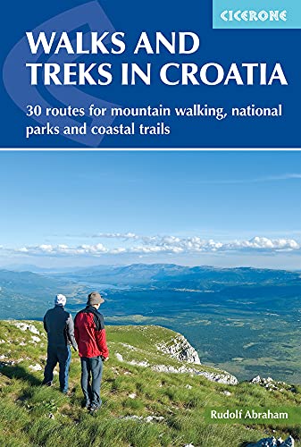 Croatia Walks and Treks in 27 routes for mountain walking, national par