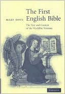 The First English Bible The Text and Context of the Wycliffite Versions Dove