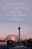 The Place de la Bastille – The Story of a Quartier Reader Hardback 9781846316654