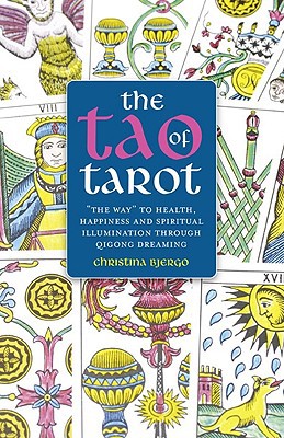 Tao of Tarot, The – The Way to health, happiness and spiritual illumination thr…