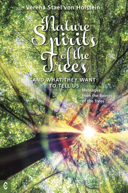 Nature Spirits of the Trees and What They Want to Tell Us