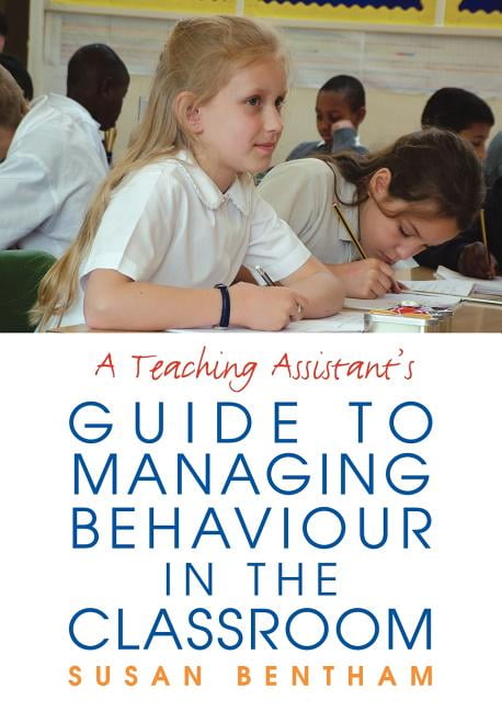 A Teaching Assistant's Guide to Managing Behaviour in the Cla... - 9780415351195