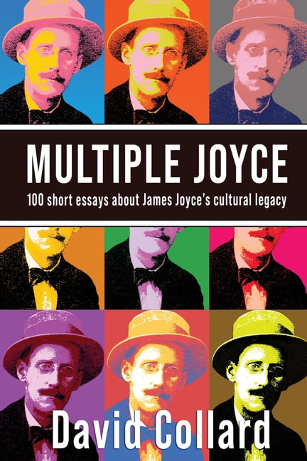 Multiple Joyce: 100 Short Essays About James by David Collard (PB 2022) - Image 4