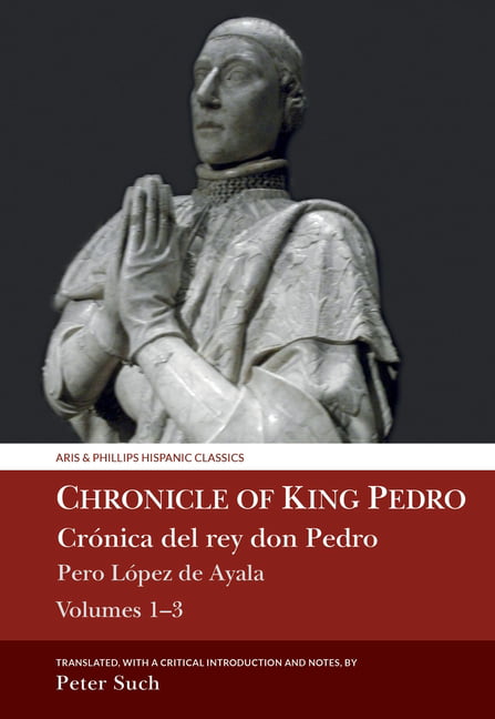 Chronicle of King Pedro Volumes 1 – 3 – Pero López de Ayala Such Hardback