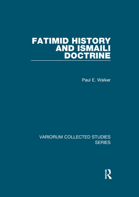 Fatimid History and Ismaili Doctrine by Paul E. Walker - 9781138375253
