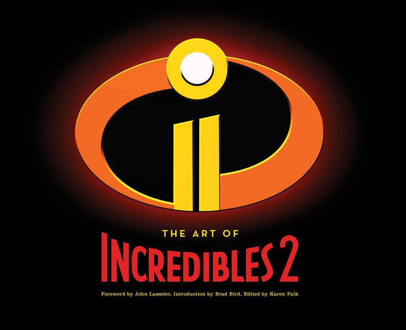 The Art of Incredibles 2 by Karen Paik, John Lasseter, Brad Bird - 9781452163840