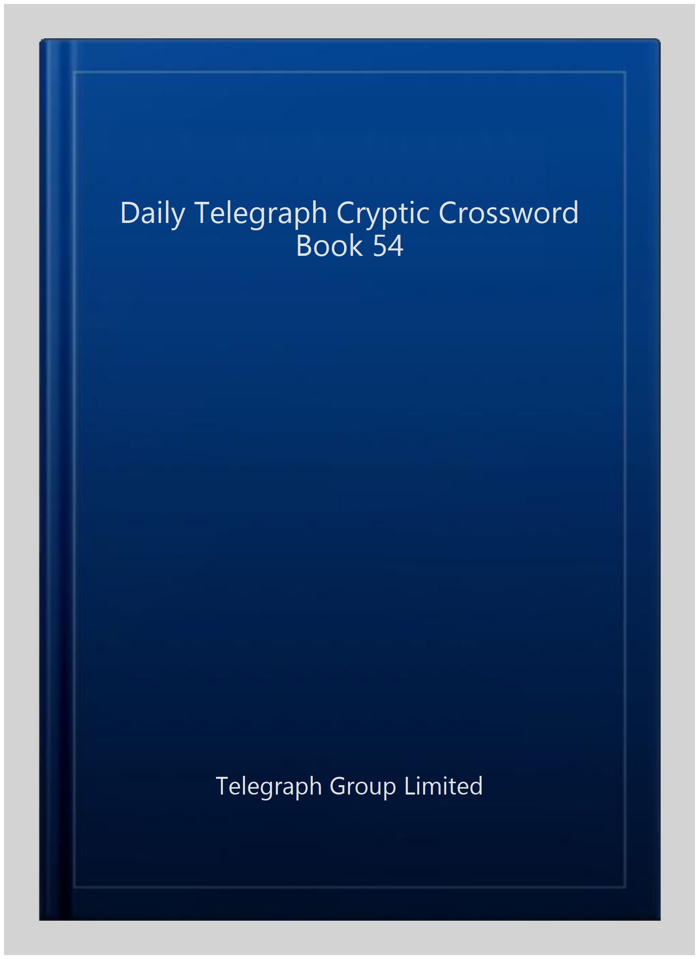 Daily Telegraph Cryptic Crossword Book 54 by  Telegraph Group... - 9781509893843
