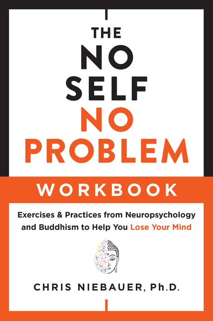 The No Self, No Problem Workbook by Chris Niebauer - - Image 2