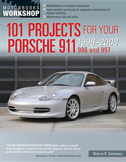 101 Projects for Your Porsche 911, 996 and 997 1998-2008 by W... - 9780760344033