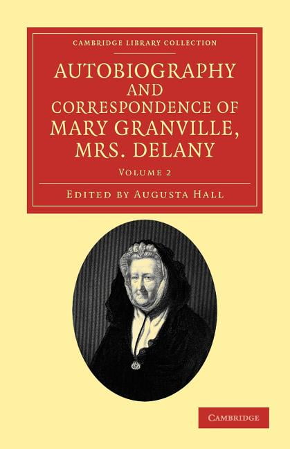 Autobiography and Correspondence of Mary Granville, Mrs Delany: With...