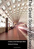The Great Society Subway by Zachary M. Schrag - 9781421415772
