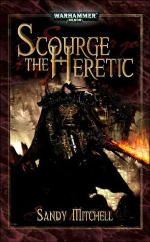 Scourge the Heretic by Sandy Mitchell (Paperback, 2008)