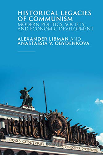 Historical Legacies of Communism by Alexander Libman, Anastas... - 9781108820486